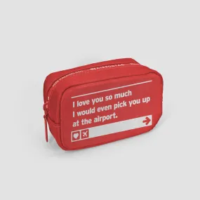 I love you ... pick you up at the airport - Mini Packing Bag