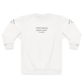 "I Don't Wanna Be Anyone's Secret" Young Royals Inspired Sweatshirt