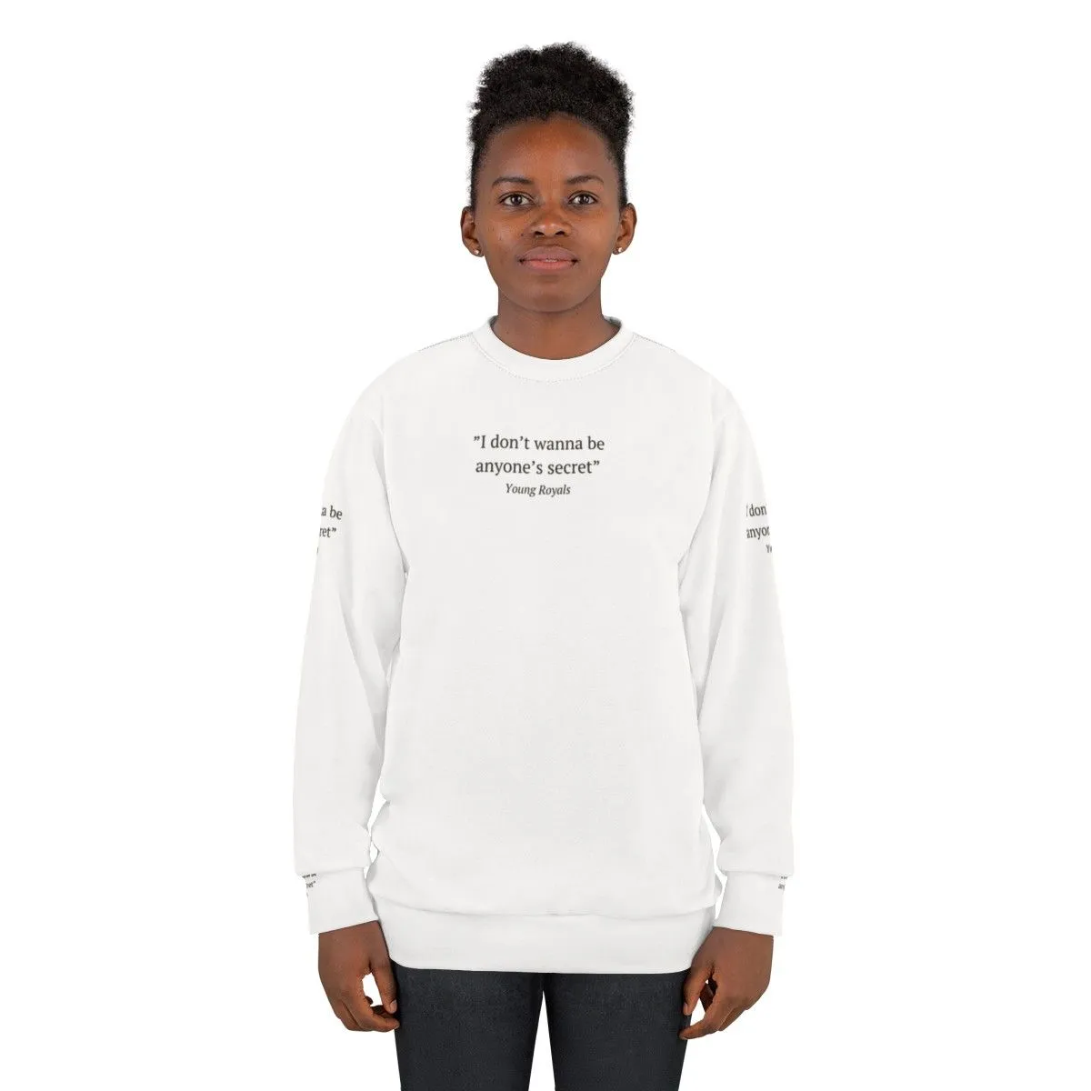 "I Don't Wanna Be Anyone's Secret" Young Royals Inspired Sweatshirt